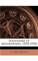 Souvenirs et biographies, 1870-1910