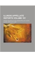 Illinois Appellate Reports; Official Reports of the Illinois Appellate Courts Volume 181: (English)