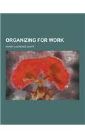 Organizing for Work