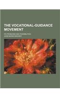 The Vocational-Guidance Movement; Its Problems and Possibilities: (English)
