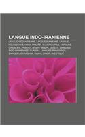 Langue Indo-Iranienne: Langue Indo-Aryenne, Langue Iranienne, Langue Nouristanie, Hindi, Panjabi, Gujarati, Pali, Nepalais, Cingalais, Prakrit, Divehi, Sindhi, Ossete, Lan(French)