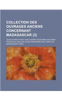 Collection Des Ouvrages Anciens Concernant Madagascar (3): (English)