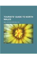 Tourists' Guide to North Wales