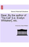 Dear. by the Author of "Tip-Cat" [I.E. Evelyn Whitaker], Etc.: (English)