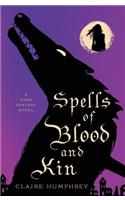 Spells of Blood and Kin: A Dark Fantasy