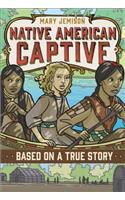 Mary Jemison: Native American Captive: (Based on a True Story)