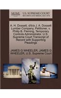 A. H. Dossett, D/B/A J. A. Dossett Lumber Company, Petitioner, V. Philip B. Fleming, Temporary Controls Administrator. U.S. Supreme Court Transcript of Record with Supporting Pleadings