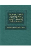 Variation in Pitch Discrimination Within the Tonal Range
