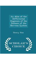 Atlas of the Differential Diagnosis of the Diseases of the Nervous System - Scholar's Choice Edition