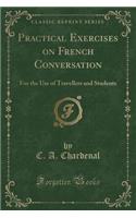 Practical Exercises on French Conversation