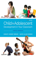 Bundle: Child and Adolescent Development in Your Classroom, Topical Approach, Loose-Leaf Version, 3rd + Mindtap Education, 1 Term (6 Months) Printed Access Card