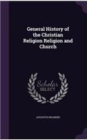 General History of the Christian Religion Religion and Church