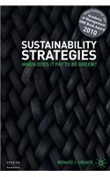 Sustainability Strategies: When Does it Pay to be Green?(INSEAD Business Press)
