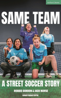 Same Team — A Street Soccer Story