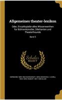 Allgemeines theater-lexikon