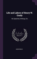 Life and Labors of Henry W. Grady