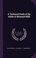 Technical Study of the Solids of Skimmed Milk