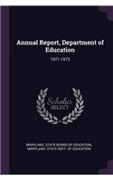 Annual Report, Department of Education: 1971-1972