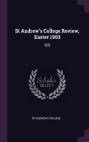 St Andrew's College Review, Easter 1903