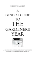 A General Guide to the Gardeners Year