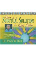 There Is a Spiritual Solution to Every Problem