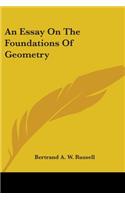 An Essay On The Foundations Of Geometry