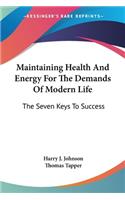 Maintaining Health And Energy For The Demands Of Modern Life