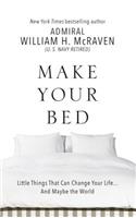 Make Your Bed: Little Things That Can Change Your Life. . .and Maybe the World