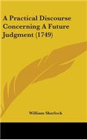 A Practical Discourse Concerning a Future Judgment (1749)