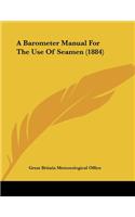 A Barometer Manual For The Use Of Seamen (1884)