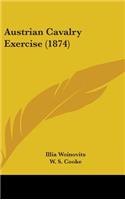 Austrian Cavalry Exercise (1874)