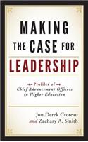 Making the Case for Leadership