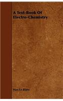 Text-Book of Electro-Chemistry