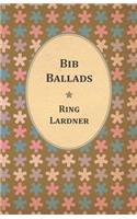 Bib Ballads