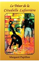 Le Trésor de la Citadelle Laferrière: (French)