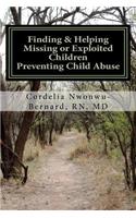 Finding & Helping Missing or Exploited Children Preventing Child Abuse