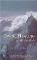 Divine Healing Of Mind & Body