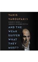 And the Weak Suffer What They Must?: Europe's Crisis and America's Economic Future