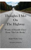 Thoughts I Met On The Highway: Words of Friendly Cheer From "The Life Books"(English)