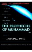 The Prophecies of Muhammad: His Miracles and Prophecies, Till the End of Time(English)