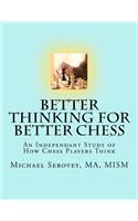 Better Thinking for Better Chess