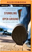 Stumbling on Open Ground