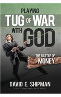 Playing Tug-of-War with God