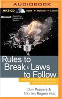 Rules to Break and Laws to Follow