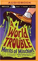 A World of Trouble