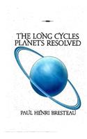 Long Cycles Planets Resolved: planets