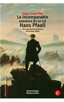 La incomparable aventura de un tal Hans Pfaall: The unparalleled adventure of one Hans Pfaall (edición bilingüe/bilingual edition)