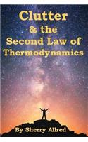 Clutter and the Second Law of Thermodynamics