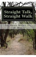 Straight Talk, Straight Walk