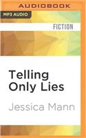 Telling Only Lies